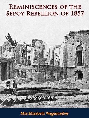 cover image of Reminiscences of the Sepoy Rebellion of 1857
